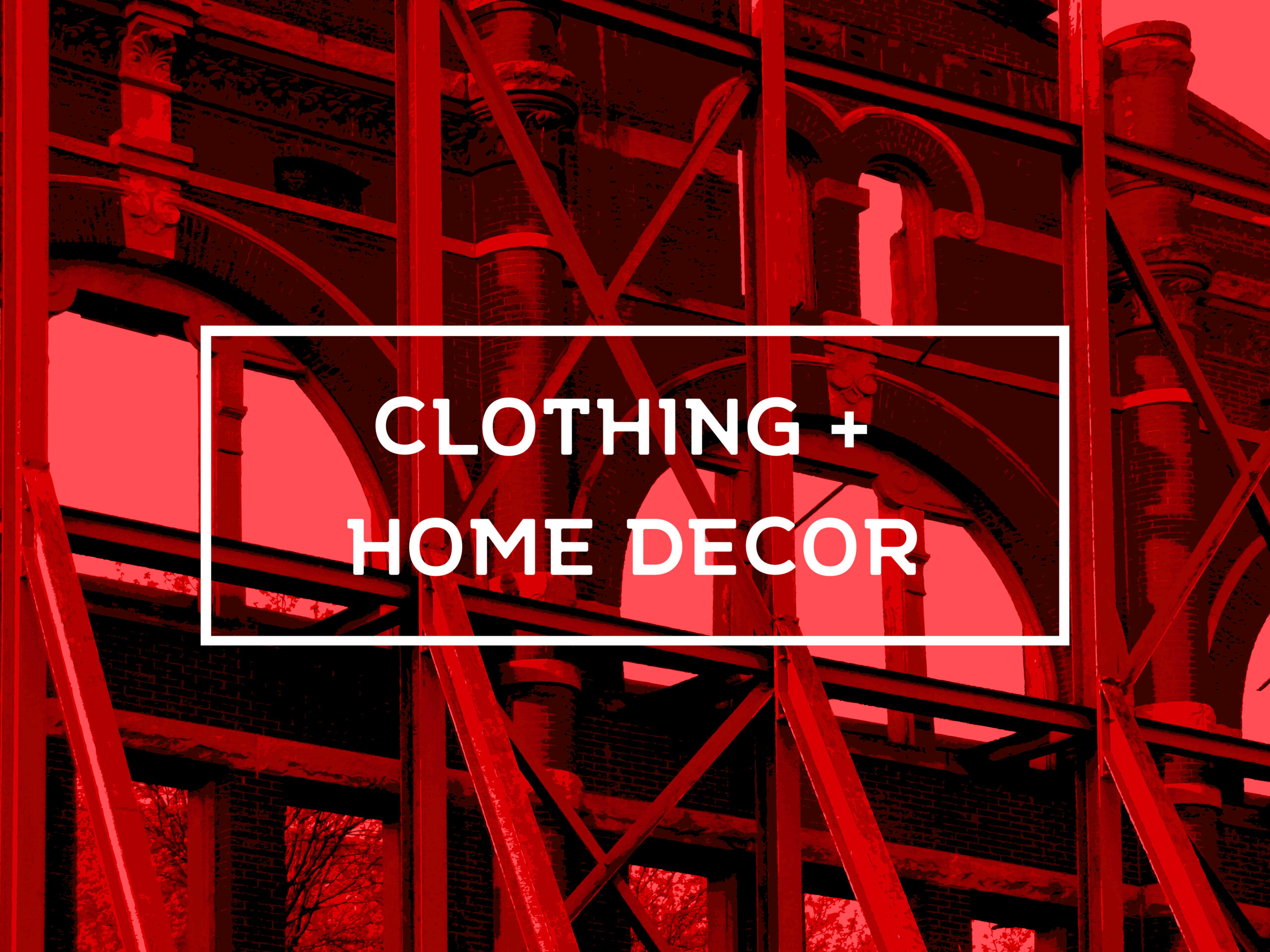 Architectural Clothing + Home Decor