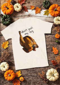 Turkey Joke Shirt